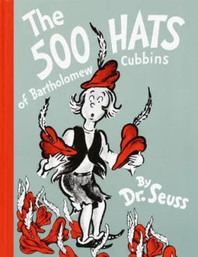 Dr Seuss The 500 Hats of Bartholomew Cubbins, Hardback